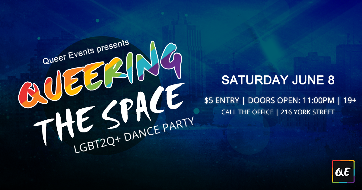QueerEvents.ca - London Event Listing - QE Presents - Queering the Space