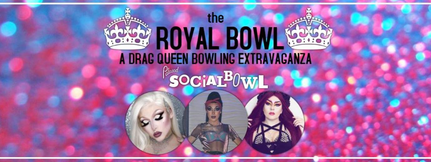 QueerEvents.ca- London Event Listing - Royal Bowl - Drag show event banner