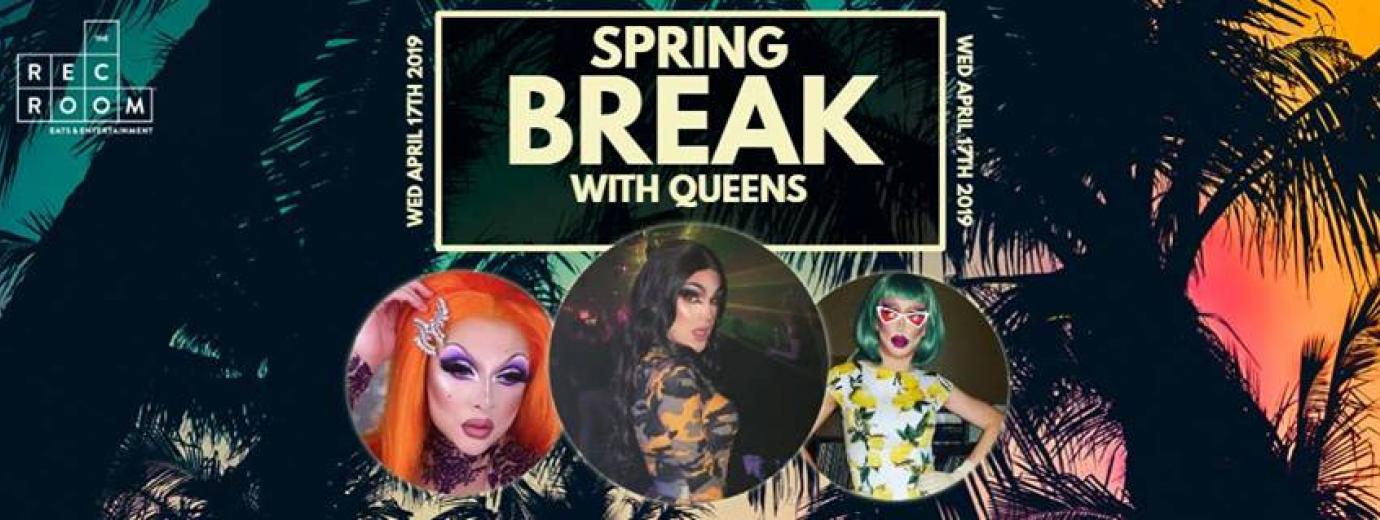 QueerEvent.ca - London event listing - Spring Break with Queen drag show