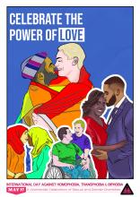 May 17 Celebrate the Power of Love. Image showing a two muslim folks in hijabs kissing, two gay men kissing, a person in a wheelchair smiling at their partner, and a heterosexual couple embracing.